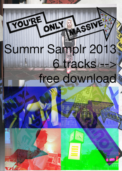 summer music, 2013, free download, free music, berlin music, music berlin, berlin bands, you're only massive